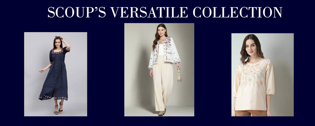 Explore Scoup's Versatile Collection: Stylish Picks for Every Occasion