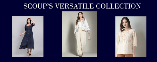 Explore Scoup's Versatile Collection: Stylish Picks for Every Occasion