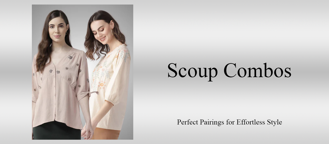 Scoup Combos: Perfect Pairings for Effortless Style