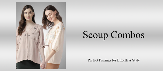 Scoup Combos: Perfect Pairings for Effortless Style