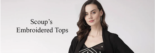 Revamp Your Style: Discover Scoup’s Stunning Embroidered Tops